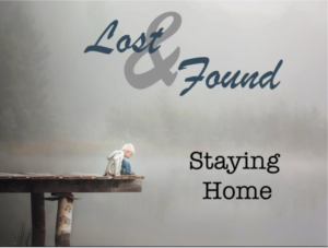 Lost & Found: Staying Home